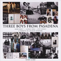 Three Boys from Pasadena: A Tribute to Helmut Newton