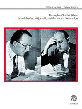 Through a Clouded Glass: Mendelsohn, Wijdeveld and the Jewish Connection