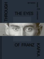 Through the Eyes of Franz Kafka