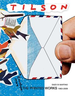 Tilson: The Printed Works - L'Opera Grafica, 1963-2009