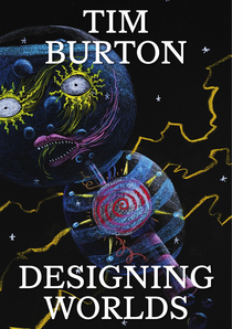 Tim Burton: Designing Worlds