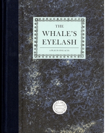 Timothy Prus: The Whale's Eyelash