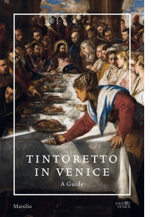 Tintoretto in Venice: A Guide