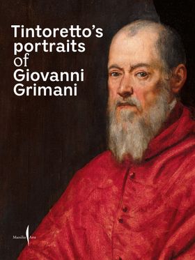 Tintorettos Portraits of Giovanni Grimani