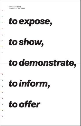To Expose, To Show, To Demonstrate, To Inform, To Offer