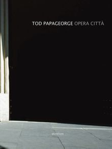 Tod Papageorge: Opera Citt