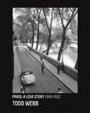 Todd Webb: Paris: A Love Story