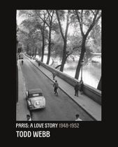 Todd Webb: Paris: A Love Story