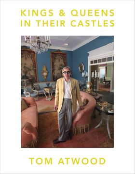 Tom Atwood: Kings & Queens in Their Castles
