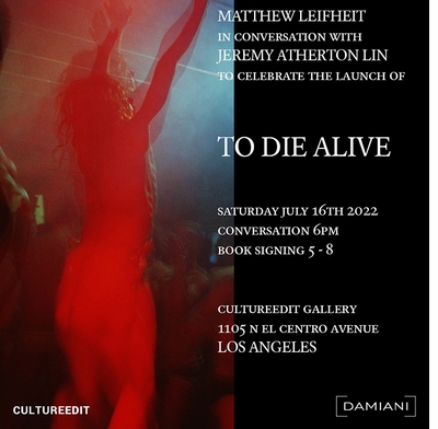 Tom of Finland Store c/o CULTUREEDIT presents Matthew Leifheit and Jeremy Atherton Lin on 'To Die Alive'