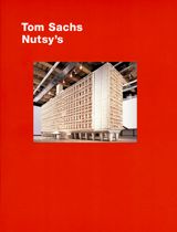 Tom Sachs: Nutsy's