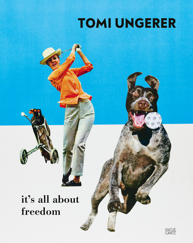 アート・デザイン・音楽 TOMI UNGERER: it's all about freedom Tomi Ungerer It's All about Freedom ARTBOOK | D.A.P. 2022