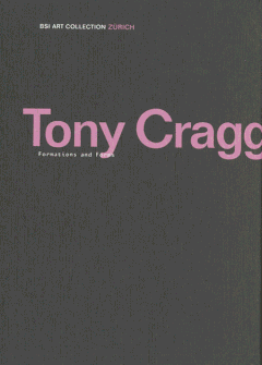 Tony Cragg: Formations and Forms