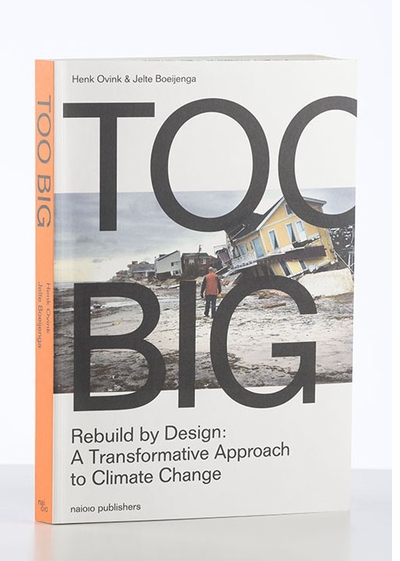 Too Big: Rebuild by Designs Transformative Response to Climate Change at National Building Museum