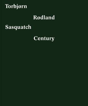 Torbjorn Rodland: Sasquatch Century
