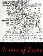 Traces Of Dance: Choreographers' Drawings And Notations
