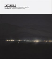 Trevor Paglen: Invisible