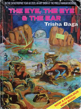 Trisha Baga: The Eye, the Eye and the Ear