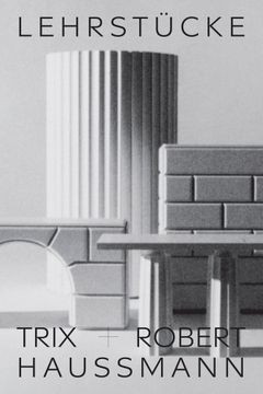 Trix + Robert Haussmann: Didactic Pieces