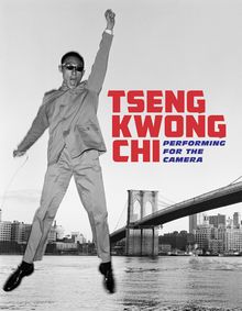 Tseng Kwong Chi: Performing for the Camera