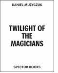 Twilight of the Magicians