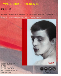 Type Books presents the Toronto launch of 'Paul P.'