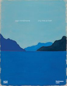 Ugo Rondinone: Cry Me a River