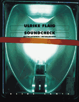 Ulrike Flaig: Soundcheck - Installations
