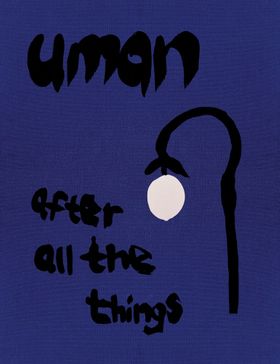 Uman: After all the things...