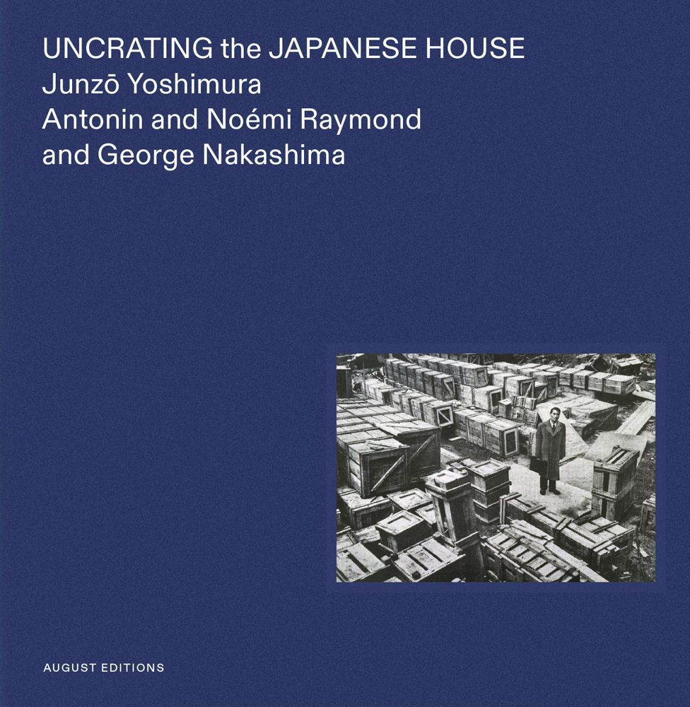 Uncrating the Japanese House ARTBOOK | D.A.P. 2022 Catalog Books