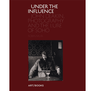 Under the Influence John Deakin 「写真集」 Art / Books