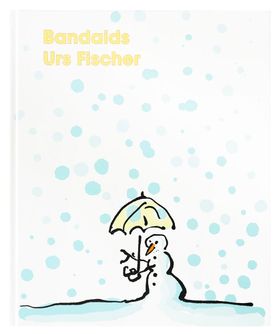 Urs Fischer: Bandaids