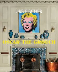 Urs Fischer: Oscar the Grouch