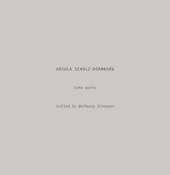 Ursula Schulz-Dornburg: Some Works