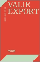 Valie Export: In Her Own Words