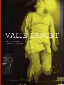 Valie Export: Time and Countertime