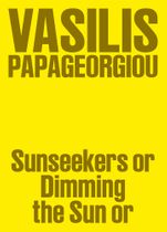 Vasilis Papageorgiou: Sunseekers or Dimming the Sun or