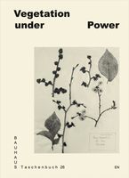 Vegetation under Power: Heat, Breath, Growth