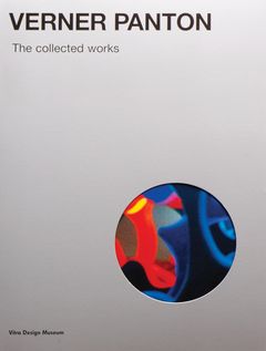 Verner Panton: The Collected Works