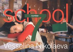 Vesselina Nikolaeva: School Number 7