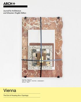 Vienna: The End of Housing (As a Typology)