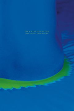 Vika Kirchenbauer: Works, Scripts, Essays 20122022