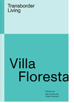 Villa Floresta: Transborder Living