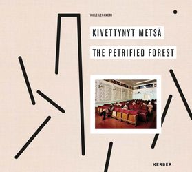 Ville Lenkkeri: The Petrified Forest