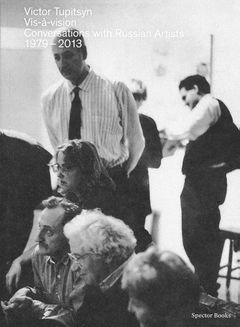 Vis--vision: Conversations with Russian Conceptual Artists, 19782013