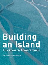 Vito Acconci: Building An Island