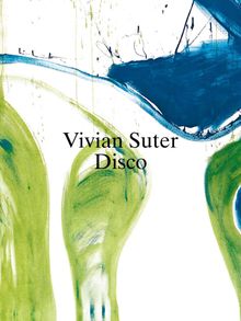 Vivian Suter: Disco