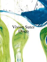 Vivian Suter: Disco