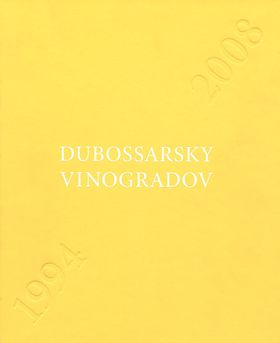 Vladimir Dubossarsky & Alexander Vinogradov: Works 1994-2008