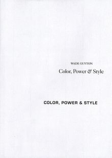 Wade Guyton: Color, Power & Style